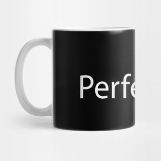 Perfection artistic text design Mug
